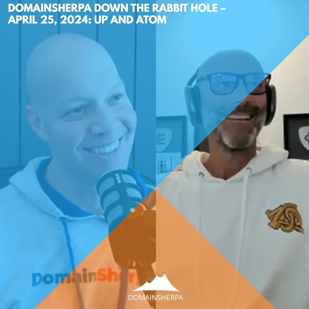DomainSherpa – Down The Rabbit Hole – April 25, 2024: Up and Atom episode artwork