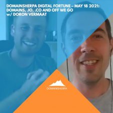 DomainSherpa Digital Fortune – May 18, 2021: Domains, .IO, .CO, and Off We Go with Doron Vermaat