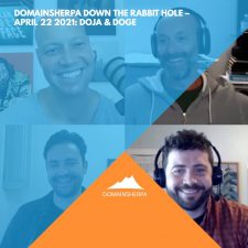 DomainSherpa – Down the Rabbit Hole – April 22, 2021: Doja & Doge