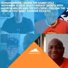 DomainSherpa – Down The Rabbit Hole – November 11, 2021: Daily Fantasy Sports with Andrew Miller & the DFS Crew – Follow the Herd (If You Want Average Results)