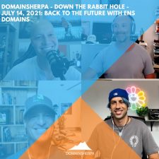 DomainSherpa – Down The Rabbit Hole – July 14, 2022: Back to the Future with ENS Domains