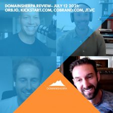 DomainSherpa Review – July 12, 2021: Orb.io, Kickstart.com, Cobrand.com, JT.vc