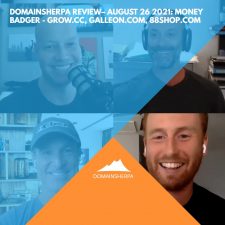 DomainSherpa Review – August 26, 2021: Money Badger: Grow.cc, Galleon.com, 88Shop.com