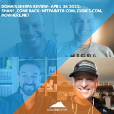 DomainSherpa Review – April 26, 2022: Shane, Come Back: NFTPrinter.com, Cubics.com, & Nowhere.net