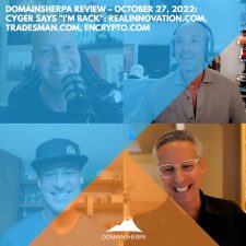 DomainSherpa Review – October 27, 2022: Cyger Says “I’m Back”: RealInnovation.com, Tradesman.com, Encrypto.com