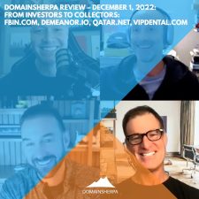 DomainSherpa Review – December 1, 2022: From Investors to Collectors: FBIN.com, Demeanor.io, Qatar.net, VIPDental.com