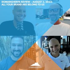 DomainSherpa Review – August 3, 2023: All Your Brand Are Belong to Us