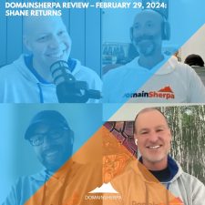 DomainSherpa Review – February 29, 2024: Shane Returns