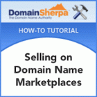 Tutorial: Selling Domain Names on Major Marketplaces
